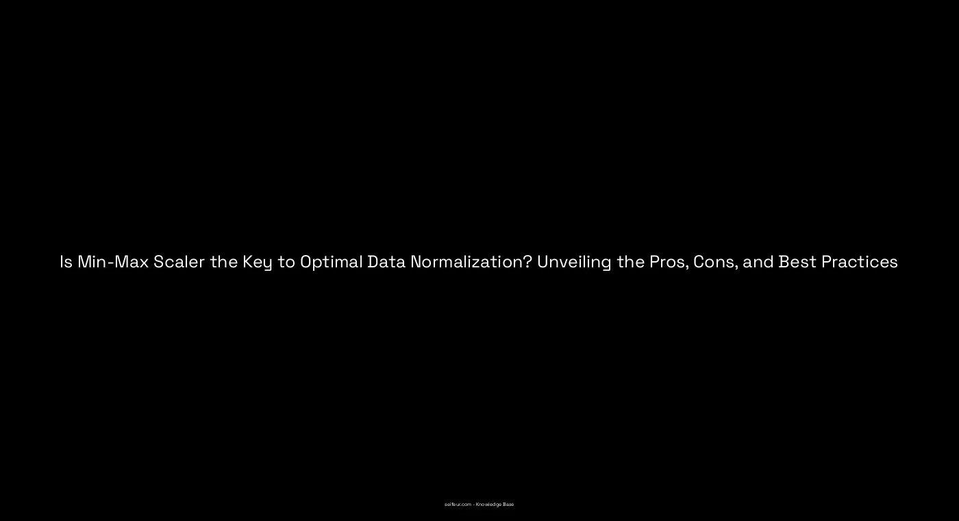 Is Min-Max Scaler the Key to Optimal Data Normalization? Unveiling the ...