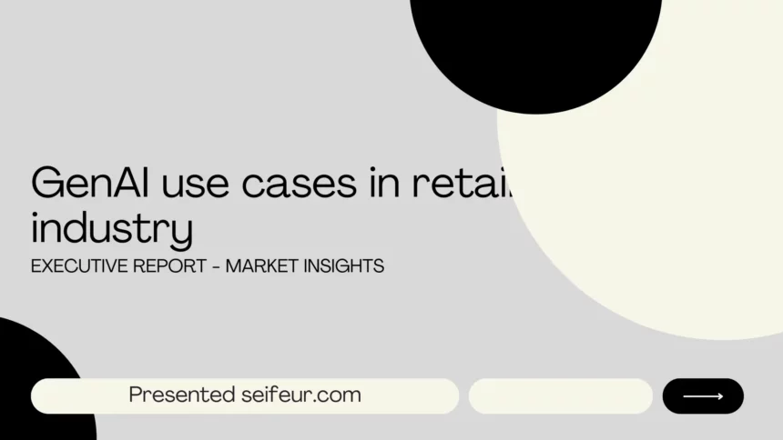 gen ai use cases in retail industry