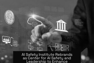 AI Safety Institute Rebrands as Center for AI Safety and Leadership to Enhance Strategic Focus and Drive Innovation